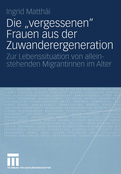 Abbildung von: Die "vergessenen" Frauen aus der Zuwanderergeneration - VS Verlag für Sozialwissenschaften