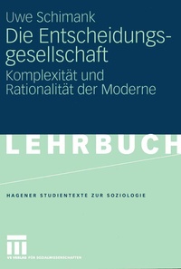 Enlarge image Cover: Die Entscheidungsgesellschaft - VS Verlag für Sozialwissenschaften