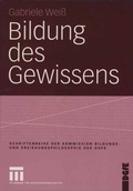 Cover: Bildung des Gewissens - VS Verlag f&uuml;r Sozialwissenschaften