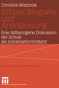 Cover: Schule, Biografie und Anerkennung - VS Verlag f&uuml;r Sozialwissenschaften
