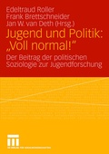 Cover: Jugend und Politik: "Voll normal!" - VS Verlag f&uuml;r Sozialwissenschaften