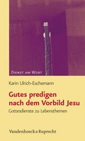Cover: Gutes predigen nach dem Vorbild Jesu - Vandenhoeck & Ruprecht