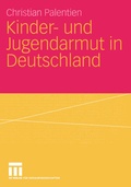 Cover: Kinder- und Jugendarmut in Deutschland - VS Verlag f&uuml;r Sozialwissenschaften
