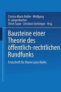 Cover: Bausteine einer Theorie des &ouml;ffentlich-rechtlichen Rundfunks - VS Verlag f&uuml;r Sozialwissenschaften