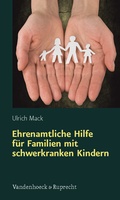 Cover: Ehrenamtliche Hilfe f&uuml;r Familien mit schwerkranken Kindern - Vandenhoeck & Ruprecht