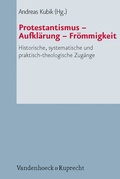 Cover: Protestantismus - Aufkl&auml;rung - Fr&ouml;mmigkeit - Vandenhoeck & Ruprecht