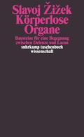 Cover: K&ouml;rperlose Organe - Suhrkamp
