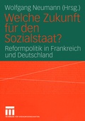 Cover: Welche Zukunft f&uuml;r den Sozialstaat? - VS Verlag f&uuml;r Sozialwissenschaften