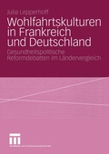 Cover: Wohlfahrtskulturen in Frankreich und Deutschland - VS Verlag f&uuml;r Sozialwissenschaften