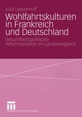 Cover: Wohlfahrtskulturen in Frankreich und Deutschland - VS Verlag f&uuml;r Sozialwissenschaften