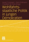 Cover: Wohlfahrtsstaatliche Politik in jungen Demokratien - VS Verlag f&uuml;r Sozialwissenschaften