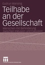 Cover: Teilhabe an der Gesellschaft - VS Verlag f&uuml;r Sozialwissenschaften