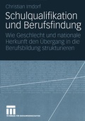 Cover: Schulqualifikation und Berufsfindung - VS Verlag f&uuml;r Sozialwissenschaften