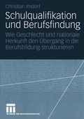 Cover: Schulqualifikation und Berufsfindung - VS Verlag f&uuml;r Sozialwissenschaften