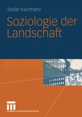 Cover: Soziologie der Landschaft - VS Verlag f&uuml;r Sozialwissenschaften