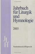 Cover: Jahrbuch f&uuml;r Liturgik und Hymnologie. 42. Band 2003 - Vandenhoeck & Ruprecht