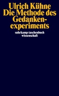 Cover: Die Methode des Gedankenexperiments - Suhrkamp