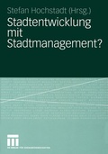 Cover: Stadtentwicklung mit Stadtmanagement? - VS Verlag f&uuml;r Sozialwissenschaften