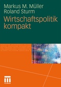 Cover: Wirtschaftspolitik kompakt - VS Verlag f&uuml;r Sozialwissenschaften