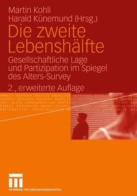 Abbildung von: Die zweite Lebenshälfte - VS Verlag für Sozialwissenschaften