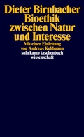 Cover: Bioethik zwischen Natur und Interesse - Suhrkamp