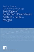 Cover: Soziologie an deutschen Universit&auml;ten: Gestern - heute - morgen - VS Verlag f&uuml;r Sozialwissenschaften