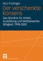 Cover: Der verschenkte Konsens - VS Verlag für Sozialwissenschaften