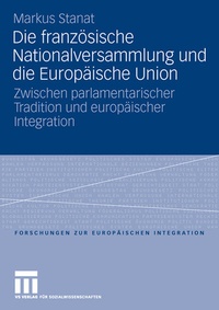 Abbildung von: Die französische Nationalversammlung und die Europäische Union - VS Verlag für Sozialwissenschaften