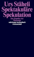 Cover: Spektakul&auml;re Spekulation - Suhrkamp