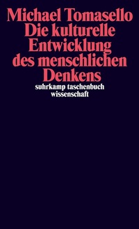 Abbildung von: Die kulturelle Entwicklung des menschlichen Denkens - Suhrkamp