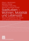 Cover: StadtLeben - Wohnen, Mobilit&auml;t und Lebensstil - VS Verlag f&uuml;r Sozialwissenschaften