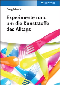 Abbildung von: Experimente rund um die Kunststoffe des Alltags - Wiley-VCH