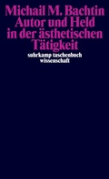 Cover: Autor und Held in der &auml;sthetischen T&auml;tigkeit - Suhrkamp