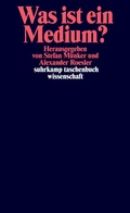 Cover: Was ist ein Medium? - Suhrkamp