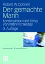 Cover: Der gemachte Mann - VS Verlag für Sozialwissenschaften