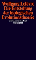 Cover: Die Entstehung der biologischen Evolutionstheorie - Suhrkamp