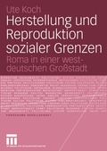 Cover: Herstellung und Reproduktion sozialer Grenzen - VS Verlag f&uuml;r Sozialwissenschaften