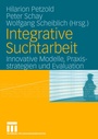 Cover: Integrative Suchtarbeit - VS Verlag für Sozialwissenschaften