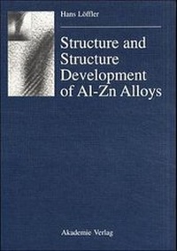 Enlarge image Cover: Structure and Structure Development of Al-Zn Alloys - Wiley-VCH