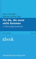 Cover: F&uuml;r die, die sonst nicht kommen - Vandenhoeck & Ruprecht