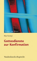 Cover: Gottesdienste zur Konfirmation - Vandenhoeck & Ruprecht