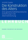 Cover: Die Konstruktion des Alters - VS Verlag f&uuml;r Sozialwissenschaften