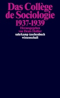 Cover: Das Coll&egrave;ge de Sociologie - Suhrkamp