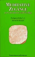 Cover: Meditative Zug&auml;nge zu Gottesdienst und Predigt. Predigttext-Reihe V,1 - Vandenhoeck & Ruprecht