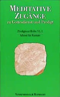 Cover: Meditative Zug&auml;nge zu Gottesdienst und Predigt. Predigttext-Reihe VI,1 - Vandenhoeck & Ruprecht