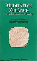 Cover: Meditative Zug&auml;nge zu Gottesdienst und Predigt. Predigttext-Reihe VI,2 - Vandenhoeck & Ruprecht