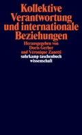 Cover: Kollektive Verantwortung und internationale Beziehungen - Suhrkamp