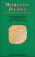 Cover: Meditative Zug&auml;nge zu Gottesdienst und Predigt. Predigttext-Reihe VII,2 - Vandenhoeck & Ruprecht