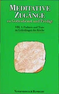 Cover: Meditative Zug&auml;nge zu Gottesdienst und Predigt. Predigttext-Reihe VIII,1 - Vandenhoeck & Ruprecht