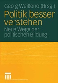 Cover: Politik besser verstehen - VS Verlag f&uuml;r Sozialwissenschaften